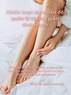 cover image of Chiến lược tự nhiên để quản lý chứng giãn tĩnh mạch